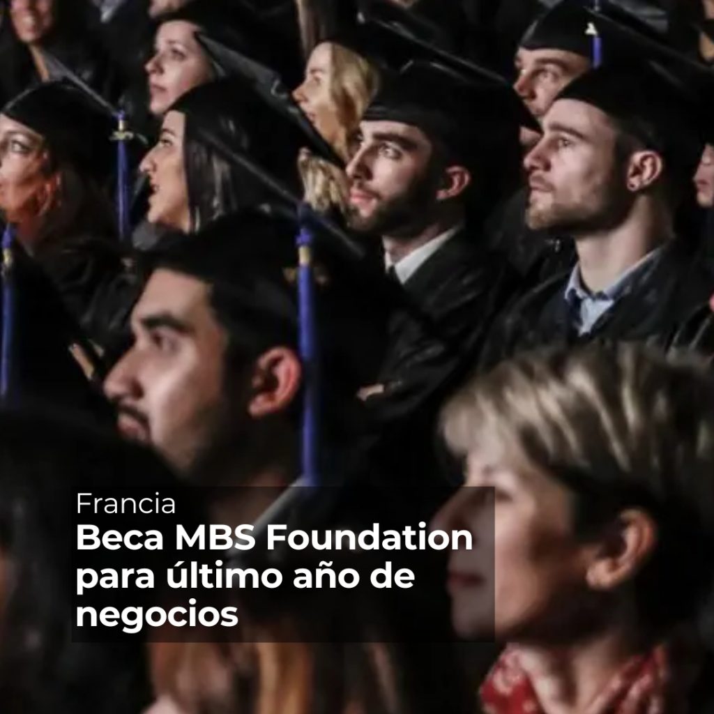 Beca MBS Foundation para último año de negocios | Hasta el 22 de abril